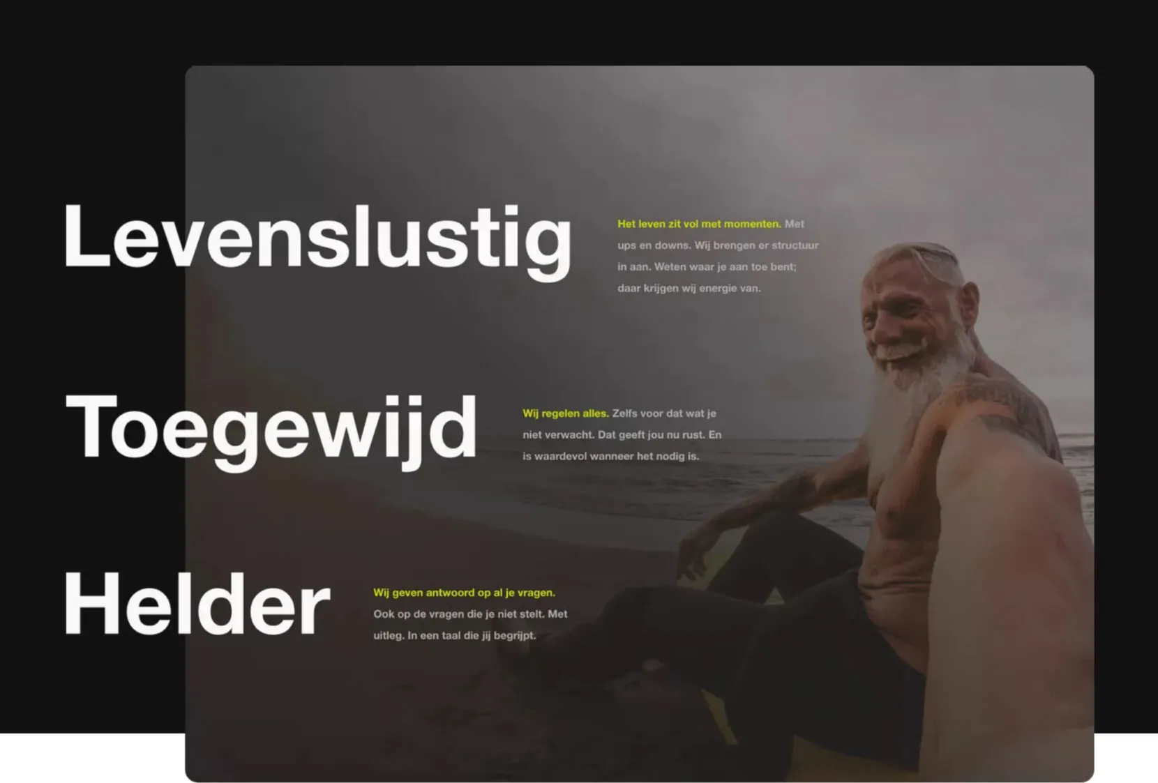 Design with the words Levenslustig, Toegewijd and Helder (full of life, dedicated, clear), each with a short explanation, next to a photo of a smiling older man with a white beard on the beach